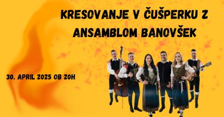 Kresovanje v Čušperku z ansamblom Banovšek
