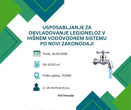USPOSABLJANJE ZA OBVLADOVANJE LEGIONELOZ V HIŠNEM VODOVODNEM SISTEMU PO NOVI ZAKONODAJI