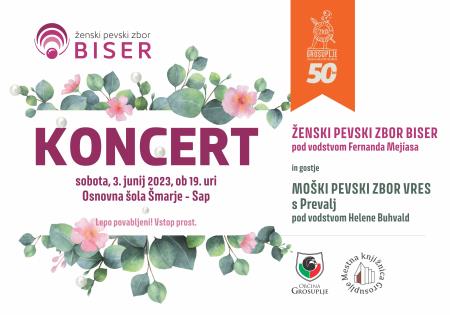 Koncert ženskega pevskega zbora BISER iz Grosuplja z gosti moškim pevskim zborom VRES s Prevalj